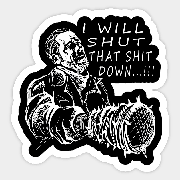 I will shut that Sh.. Down Sticker by zopandah